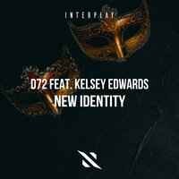 D72, Kelsey Edwards - New Identity