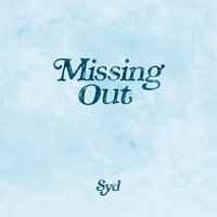 Syd - Missing Out