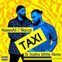 HammAli & Navai - Такси (Dj Sasha White Remix)