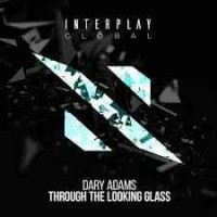 Dary Adams - Through The Looking Glass