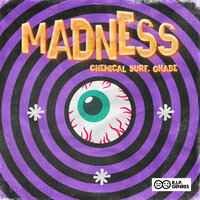 Chemical Surf, Ghabe - Madness