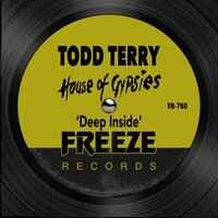 Todd Terry, House Of Gypsies - Deep Inside
