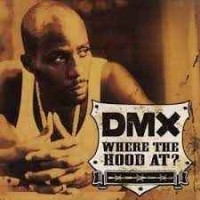 Dmx - Where The Hood At
