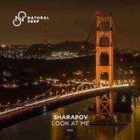 Sharapov - Look At Me (Extended Mix)
