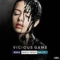 Ranji feat. Ghost Rider & Major7 - Vicious Game