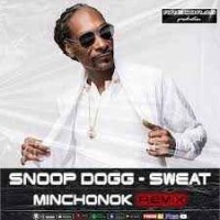Snoop Dogg - Sweat (Minchonok Remix) Radio