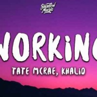 Tate McRae, Khalid - working